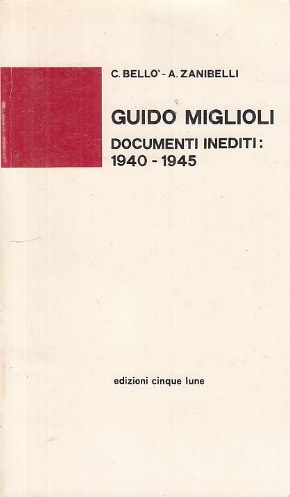 LS- GUIDO MIGLIOLI DOCUMENTI INEDITI 1940/45-- CINQUE LUNE --- 1980 - B - ZTS193