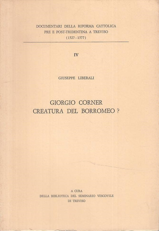 LS- GIORGIO CORNER CREATURA DEL BORROMEO- LIBERALI- TREVISO--- 1971 - B - ZTS454