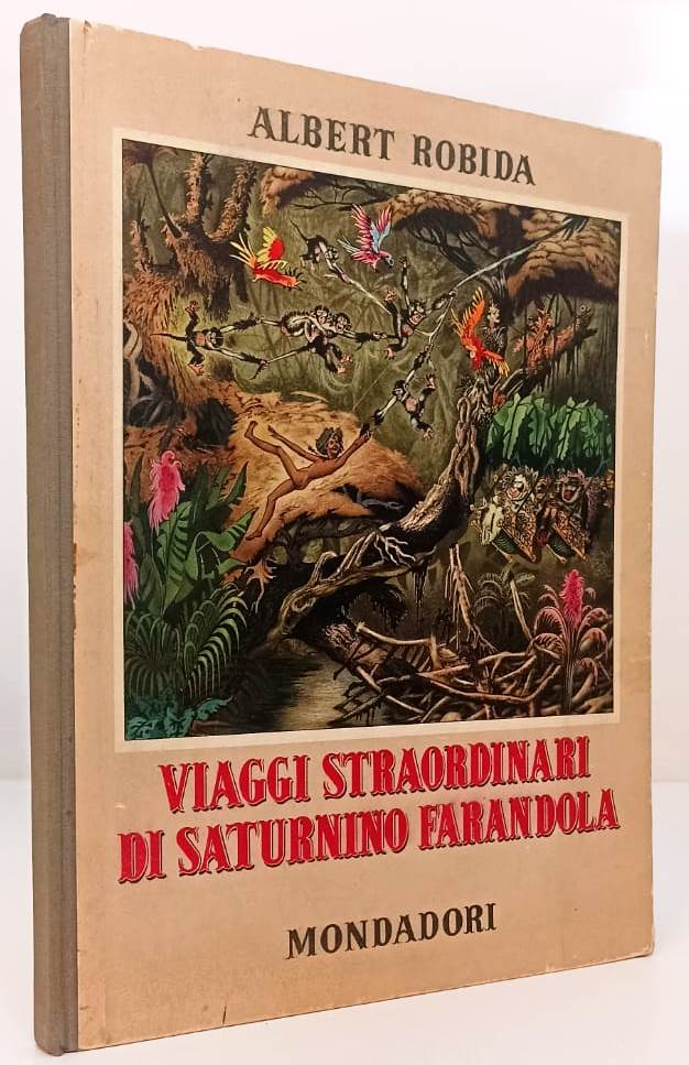 LB- VAGGI STRAORDINARI DI SATURNINO FARANDOLA- ROBIDA- MONDADORI- 1952- C-YFS686