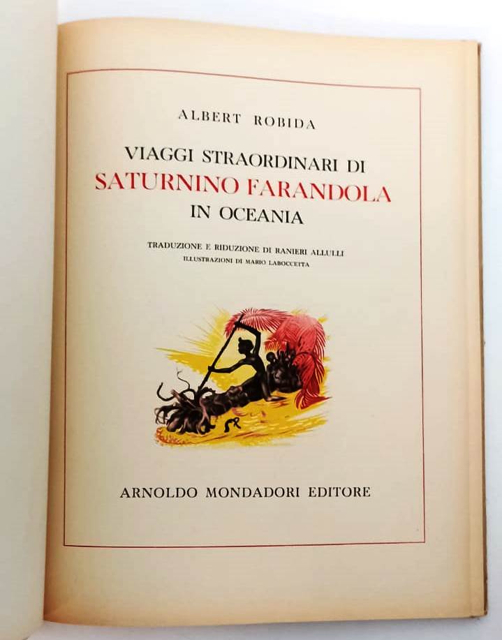 LB- VAGGI STRAORDINARI DI SATURNINO FARANDOLA- ROBIDA- MONDADORI- 1952- C-YFS686