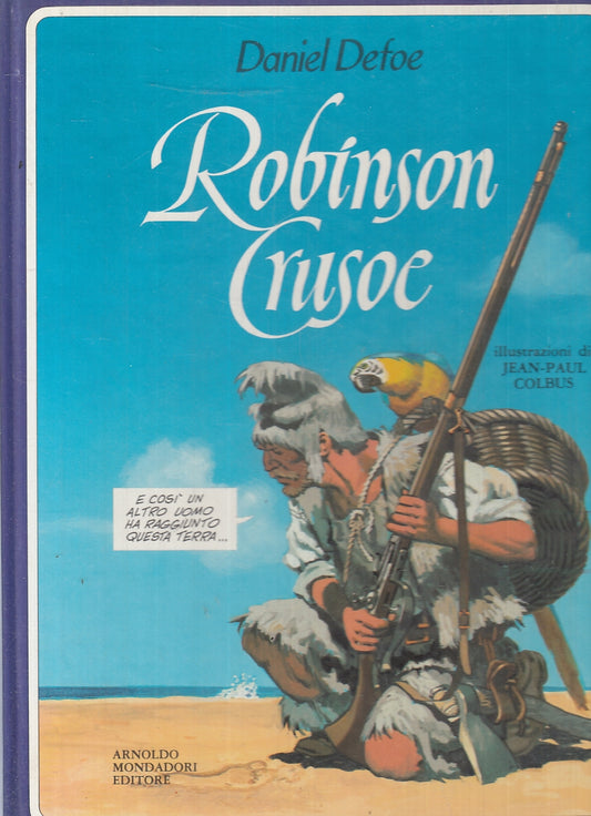 LB- ROBINSON CRUSOE - DANIEL DEFOE - MONDADORI --- 1981 - C - RGZ