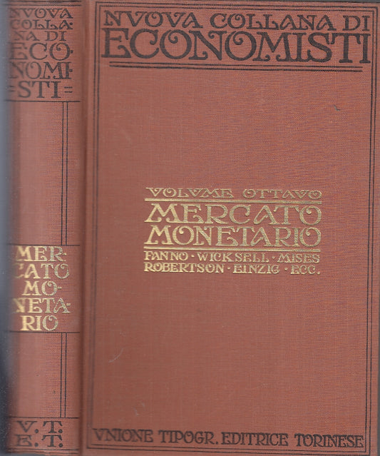 LZ- NUOVA COLLANA ECONOMISTI VOLUME VIII MERCATO MONETARIO- UTET- 1935- C-ZFS156