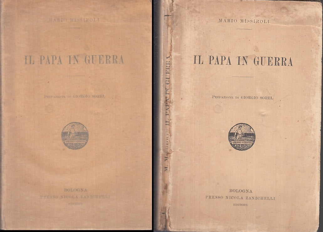 LS- IL PAPA IN GUERRA - MARIO MISSIROLI SOREL - ZANICHELLI --- 1915- B- XFS55