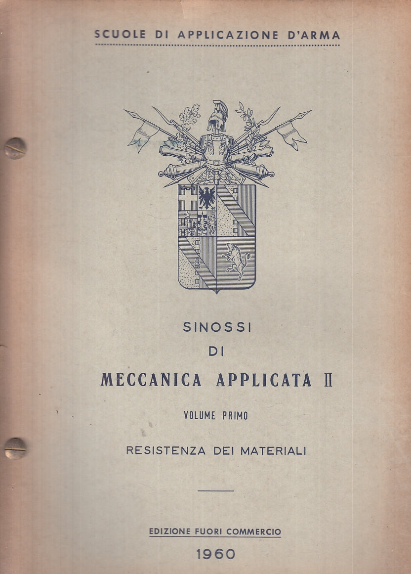 LZ- SCUOLE DI APPLICAZIONE D'ARMA SINOSSI MECCANICA APPLICATA II- 1960- B-YFS933