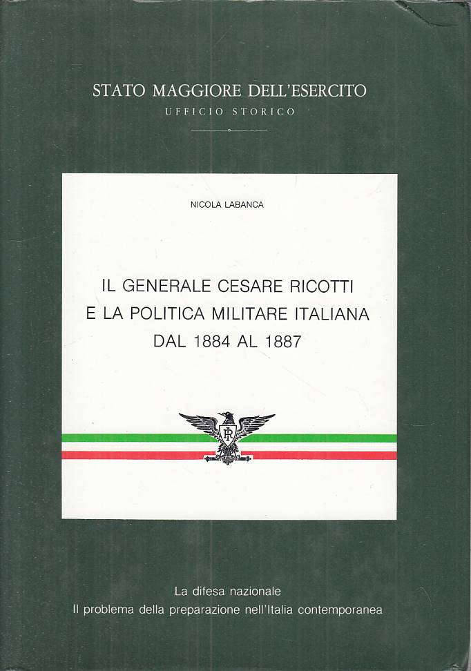 LS - GENERALE CESARE RICOTTI POLITICA MILITARE 1884 -- SME --- 1986 - CS - ZFS64