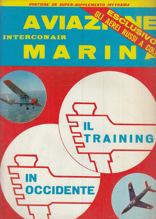 LM- RIVISTA AVIAZIONE MARINA INTERCONAIR N.40 AEREI RUSSI - 1967 - S - YFS