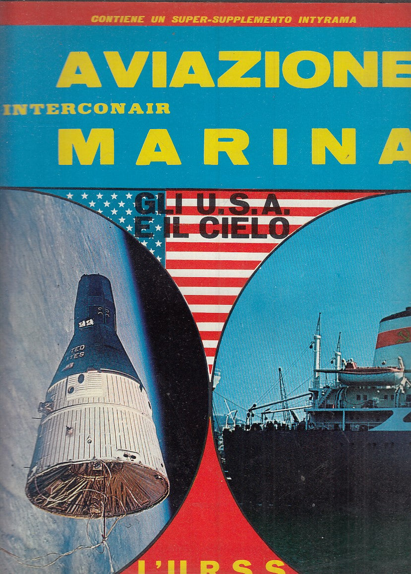 LM- RIVISTA AVIAZIONE MARINA INTERCONAIR N.37 USA CIELO URSS MARE - 1967- S- YFS