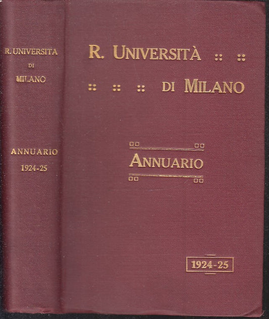 LZ- REGIA UNIVERSITA' STUDI DI MILANO ANNUARIO ANNO ACCADEMICO 1924/25 - XFS28