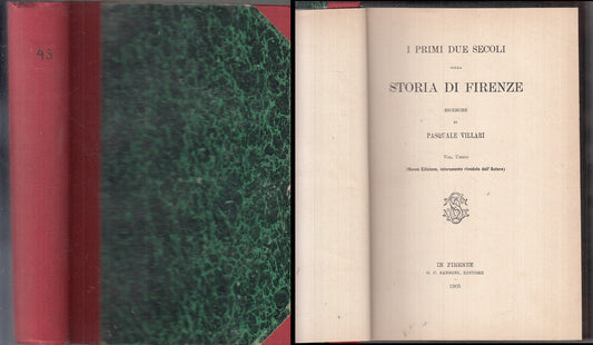 LS- I PRIMI DUE SECOLI STORIA DI FIRENZE - VILLARI - SANSONI --- 1905- C- ZTT210