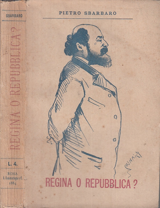 LZ- REGINA O REPUBBLICA? - PIETRO SBARBARO - SOMMARUGA --- 1884 - B - ZTT210