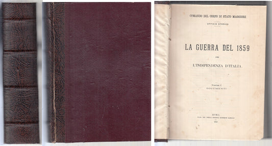 LS- LA GUERRA DEL 1859 PER L'INDIPENDENZA D'ITALIA VOLUME I --- 1910 - C - XFS28