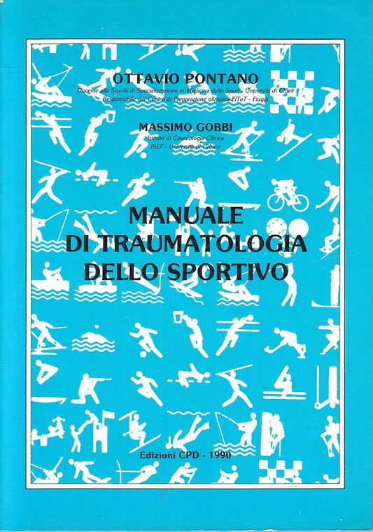 LQ- MANUALE DI TRAUMATOLOGIA DELLO SPORTIVO- PONTANO GOBBI- CPD- 1990- B- ZFS229