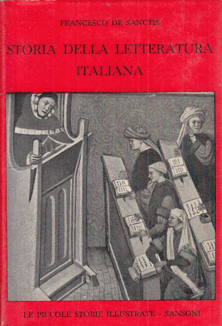 LS- STORIA DELLA LETTERATURA ITALIANA - DE SANCTIS - SANSONI ---- CS - ZFS174