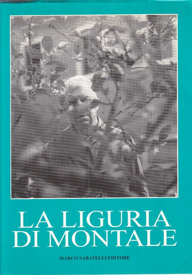 LS- LA LIGURIA DI MONTALE - CONTORBIA SURDICH - SABATELLI --- 1996 - BS - ZFS96