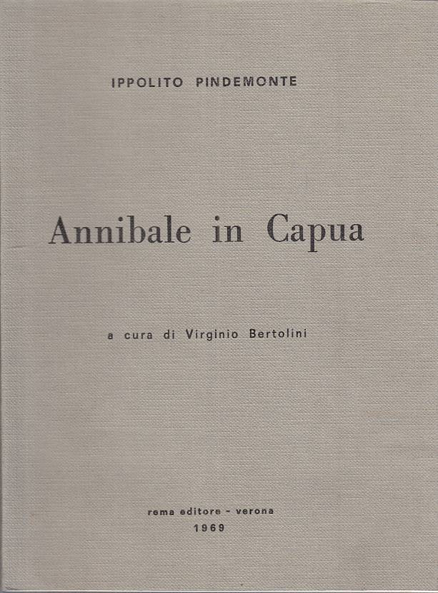 LS- ANNIBALE IN CAPUA - IPPOLITO PINDEMONTE - ROMA --- 1969 - B - ZFS96