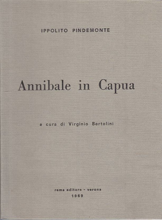 LS- ANNIBALE IN CAPUA - IPPOLITO PINDEMONTE - ROMA --- 1969 - B - ZFS96