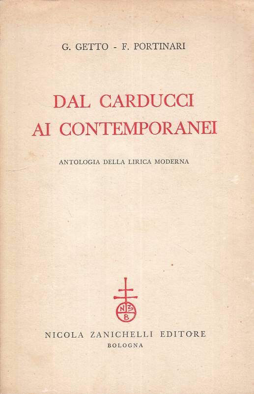 LS- DAL CARDUCCI AI CONTEMPORANEI LIRICA MODERNA-- ZANICHELLI--- 1958- B - ZFS49