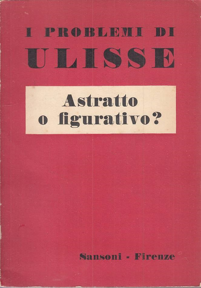 LS- ULISSE N.33 ASTRATTO O FIGURATIVO? -- SANSONI - PROBLEMI -- 1959 - B - ZFS49