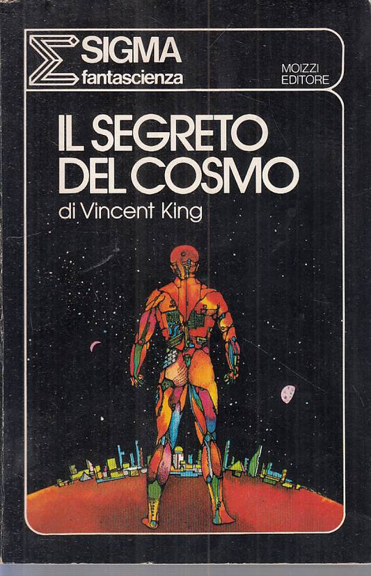 LN- IL SEGRETO DEL COSMO - KING - MOIZZI- SIGMA FANTASCIENZA-- 1977 - B - YFS999