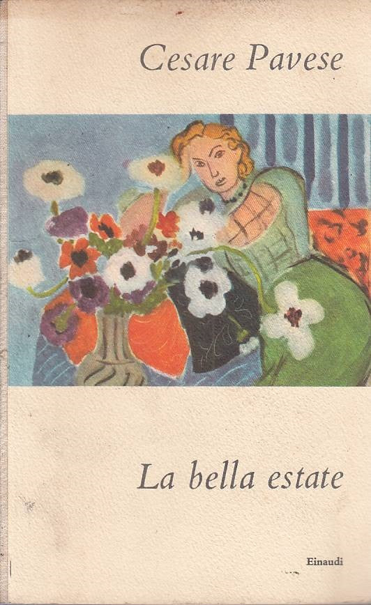 LN- LA BELLA ESTATE TRE ROMANZI - CESARE PAVESE - EINAUDI --- 1955 - C - ZFS61
