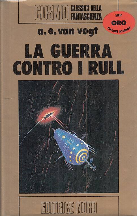LN- LA GUERRA CONTRO I RULL - VAN VOGT - NORD - COSMO -- 1977 - CS - YFS999