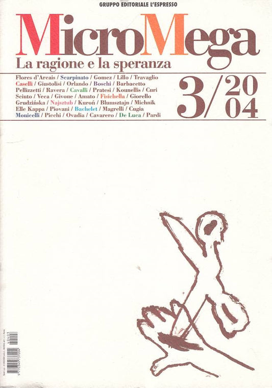 LS- MICROMEGA 3/2004 LA RAGIONE E LA SPERANZA -- L'ESPRESSO--- 2004 - B - ZFS400