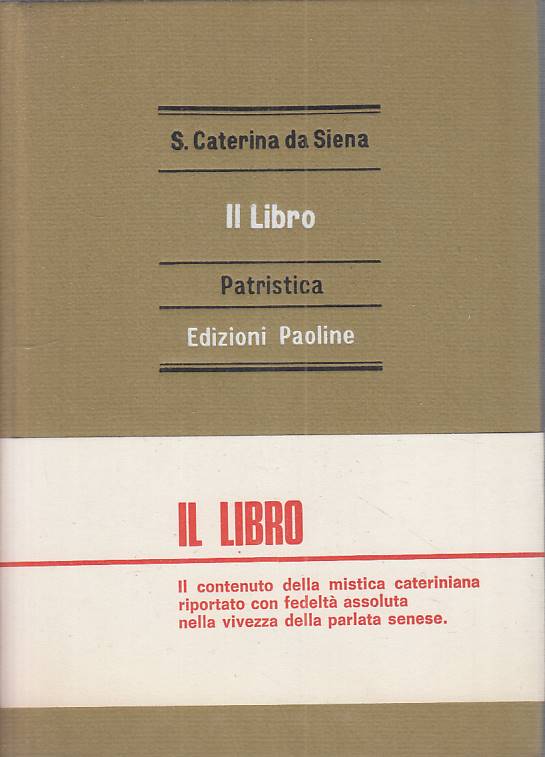 LS- IL LIBRO - S. CATERINA DA SIENA - PAOLINE - PATRISTICA -- 1975 - CS - ZFS184