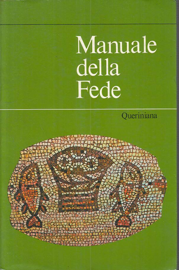 LS- MANUALE DELLA FEDE -- QUERINIANA - STRUMENTI -- 1985 - B - ZFS469