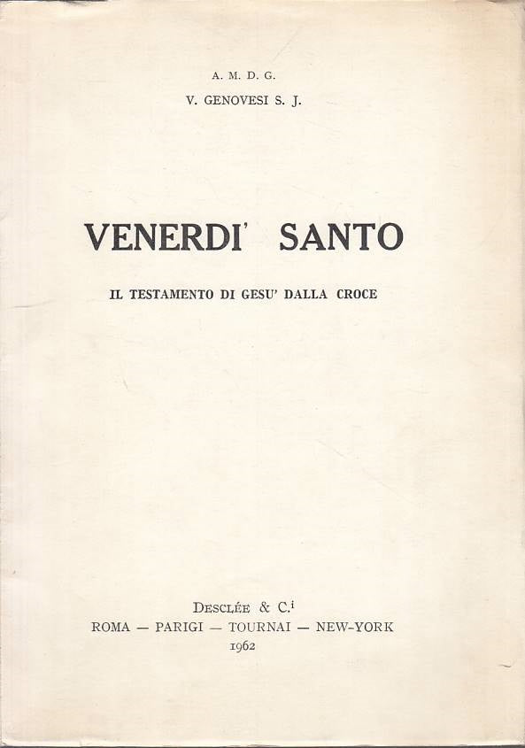 LS- VENERDI SANTO TESTAMENTO DI GESU' - GENOVESI - ROMA --- 1962 - B - ZFS469