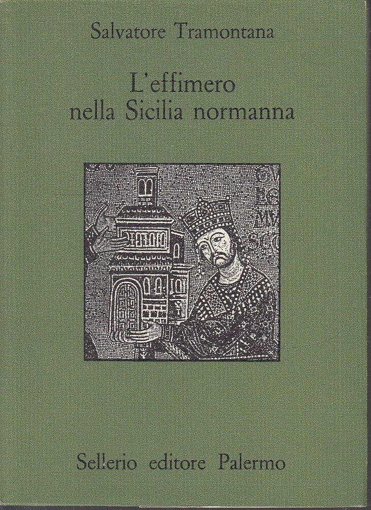 LS- L'EFFIMERO NELLA SICILIA NORMANNA - TRAMONTANA - SELLERIO --- 1984 - B - XFS