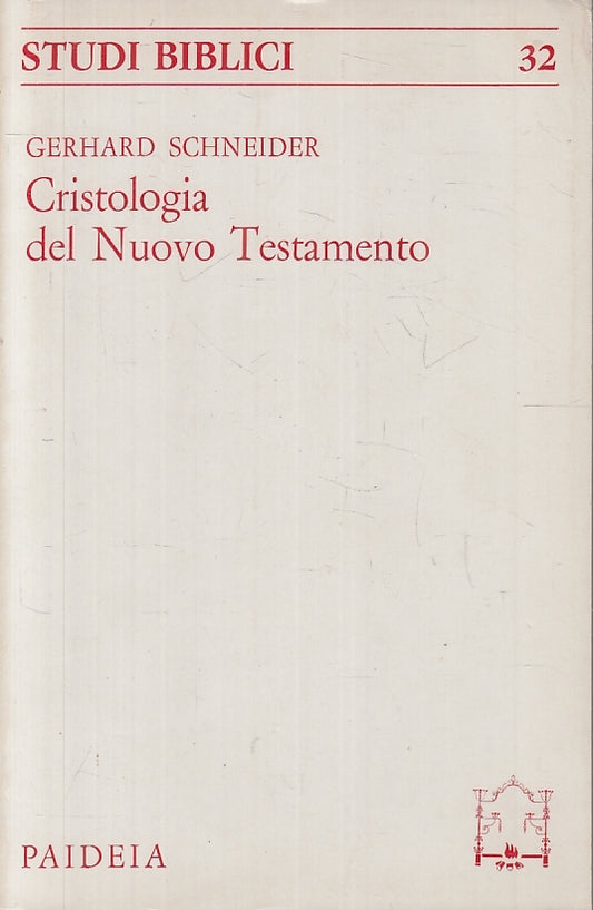 LD- CRISTOLOGIA DEL NUOVO TESTAMENTO - SCHNEIDER - PAIDEIA --- 1975 - B - ZFS149