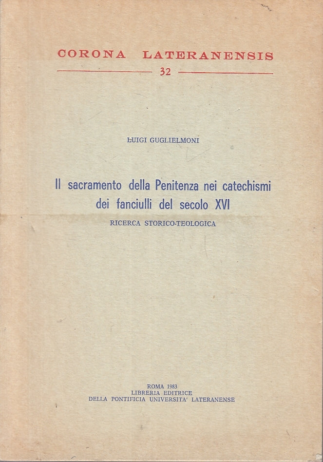 LD- SACRAMENTO PENITENZA CATECHISMI FANCIULLI - GUGLIELMONI - 1983 - B - ZFS149