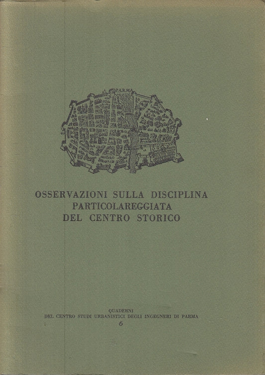 LZ- OSSERVAZIONI DISCIPLINA PARTICOLAREGGIATA CENTRO STORICO PARMA- 1980- YFS542