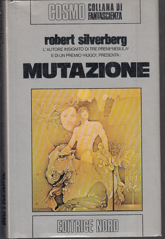 LF- MUTAZIONE - ROBERT SILVERBERG - NORD - COSMO FANTASCIENZA 85-- 1979- CS- YFS
