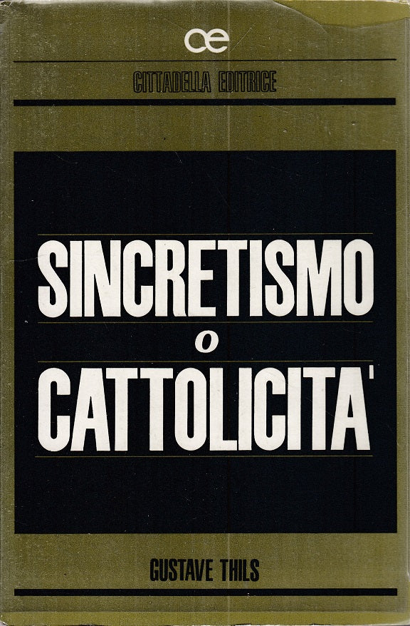 LS- SINCRETISMO O CATTOLICITA' - THILS - CITTADELLA --- 1967 - BS - ZFS179