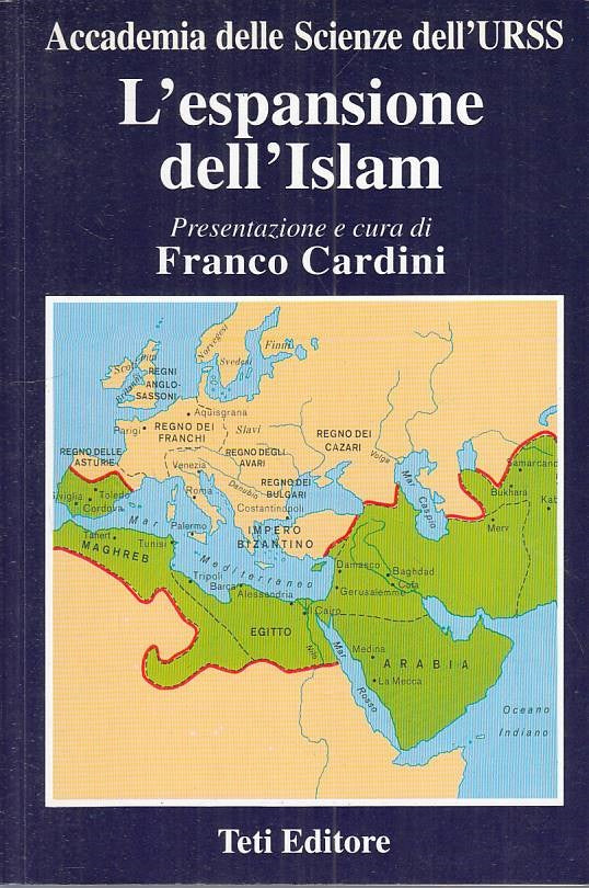 LS- L'ESPANSIONE DELL'ISLAM - FRANCO CARDINI - TETI --- 1995 - B - ZFS617