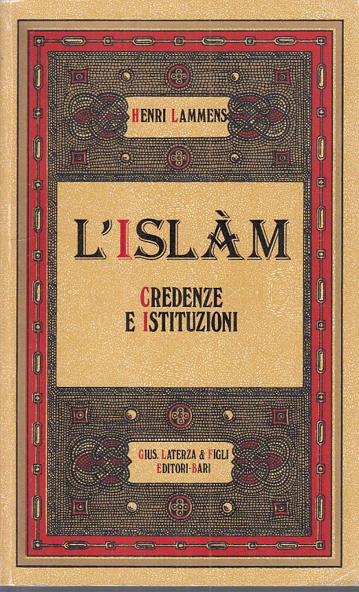 LS- L'ISLAM CREDENZE E ISTITUZIONI - LAMMENS - LATERZA --- 1982 - B - ZFS4