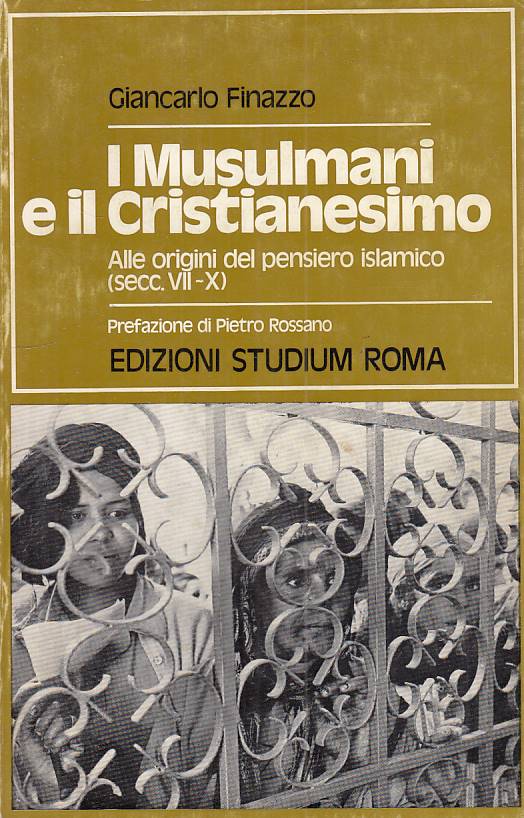 LS- I MUSULMANI E IL CRISTIANESIMO - FINAZZO - STUDIUM --- 1980 - B - ZFS617