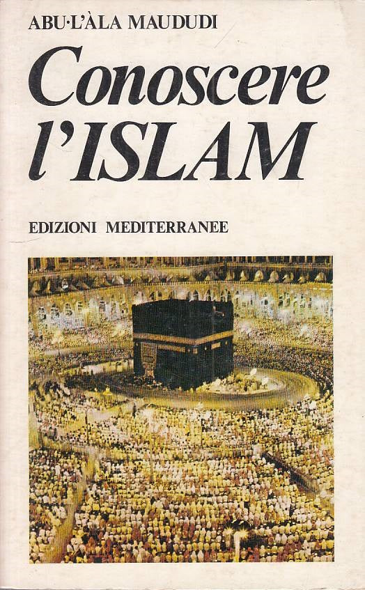 LS- CONOSCERE L'ISLAM - MAUDUDI - MEDITERRANEE --- 1977 - B - ZFS617