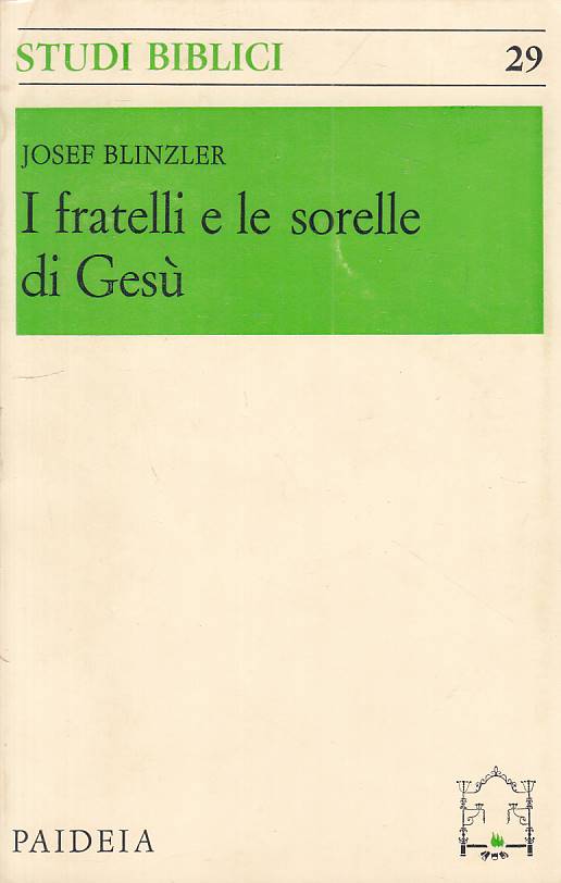 LS- FRATELLI E SORELLE DI GESU' - BLINZLER - PAIDEIA --- 1974 - B - ZFS213