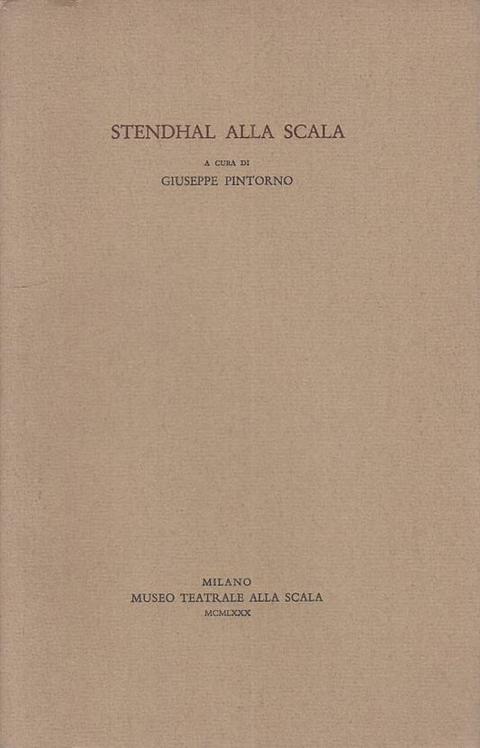 LS- STENDHAL ALLA SCALA - PINTORNO - MILANO- MUSEO TEATRALE-- 1980 - BS - ZFS666