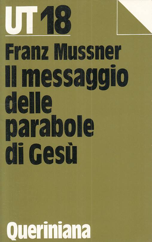 LS- IL MESSAGGIO DELLE PARABOLE DI GESU' - MUSSNER - QUERINIANA ---- B - ZFS85