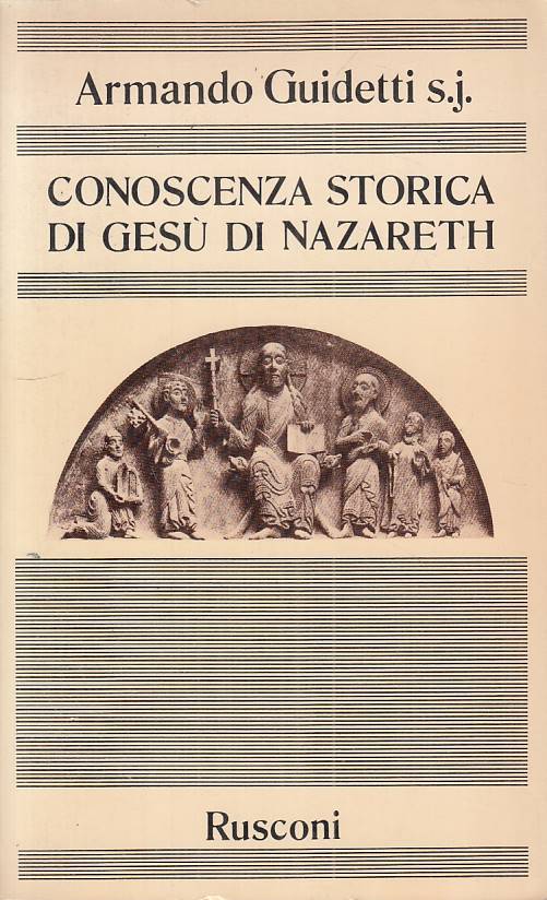 LS- CONOSCENZA STORICA GESU' DI NAZARETH- GUIDETTI- RUSCONI --- 1981 - B - ZFS75