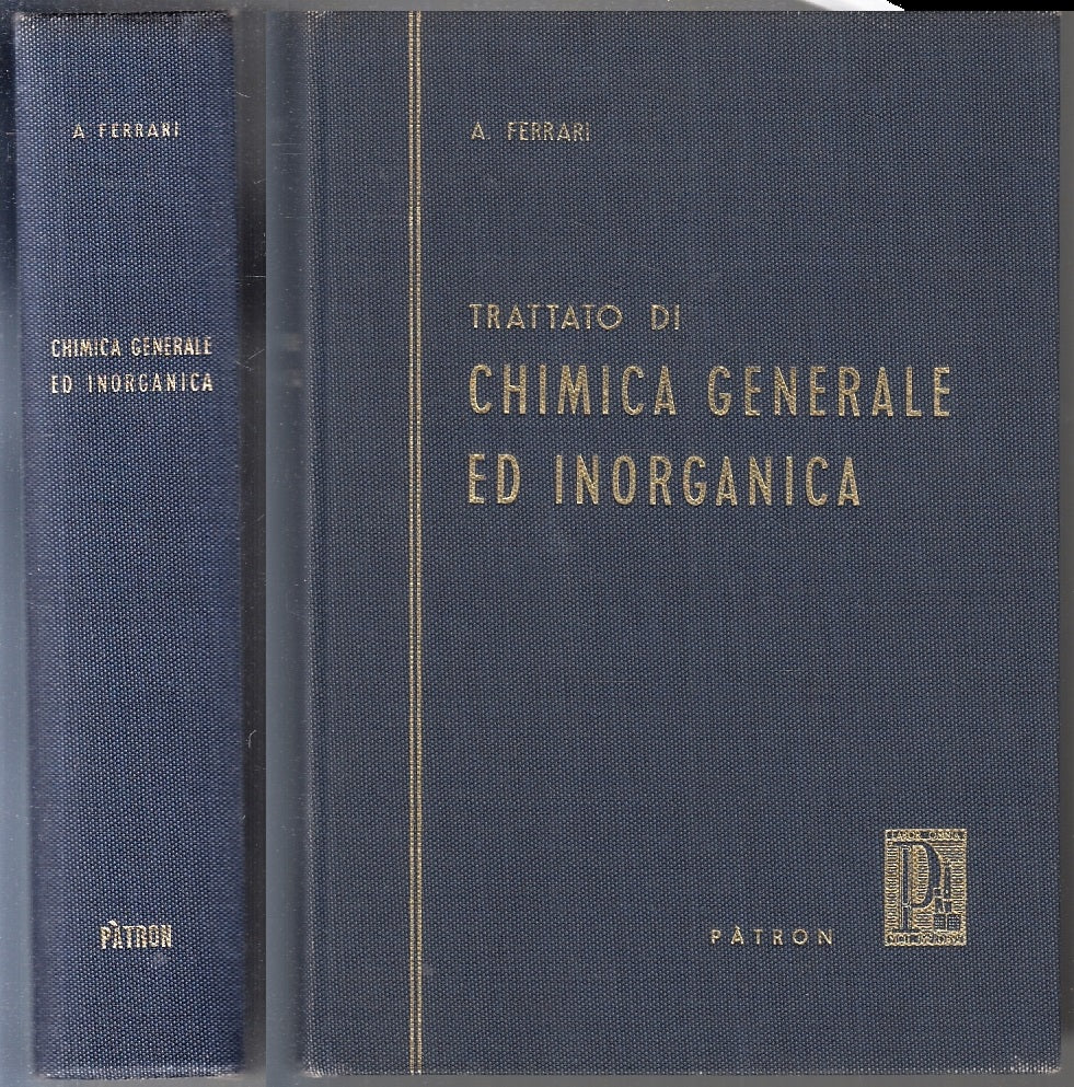 LZ- TRATTATO CHIMICA GENERALE ED INORGANICA - FERRARI- PATRON--- 1956- C-  ZFS173