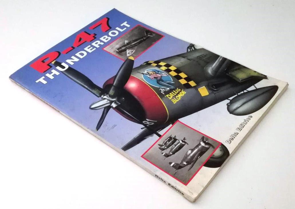 LM- P-47 THUNDERBOLT - SGARLATO GIBERTINI - DELTA EDITRICE - 1999 - B - ZFS561