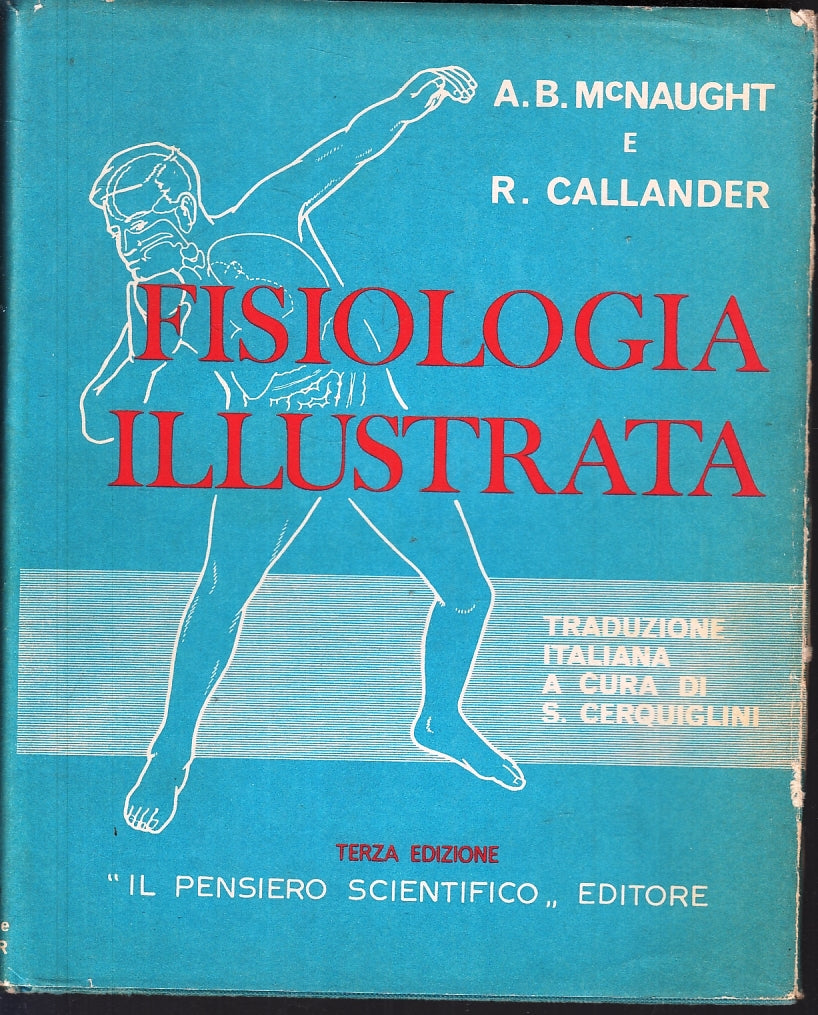 LQ- FISIOLOGIA ILLUSTRATA- McNAUGHT- IL PENSIERO SCIENTIFICO--- 1977- CS- ZFS804