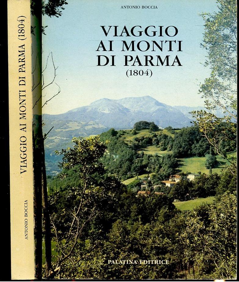 LV- VIAGGIO AI MONTI DI PARMA 1804 - ANTONIO BOCCIA - PALATINA --- 1989 - B- WPR