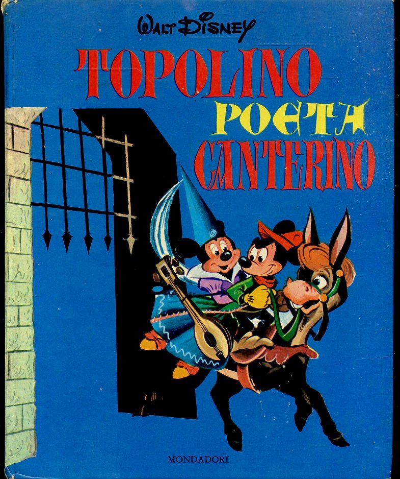 LB- TOPOLINO POETA CANTERINO E SERAFINO LUPO -- MONDADORI-- 1a ED.- 1963- B- RGZ