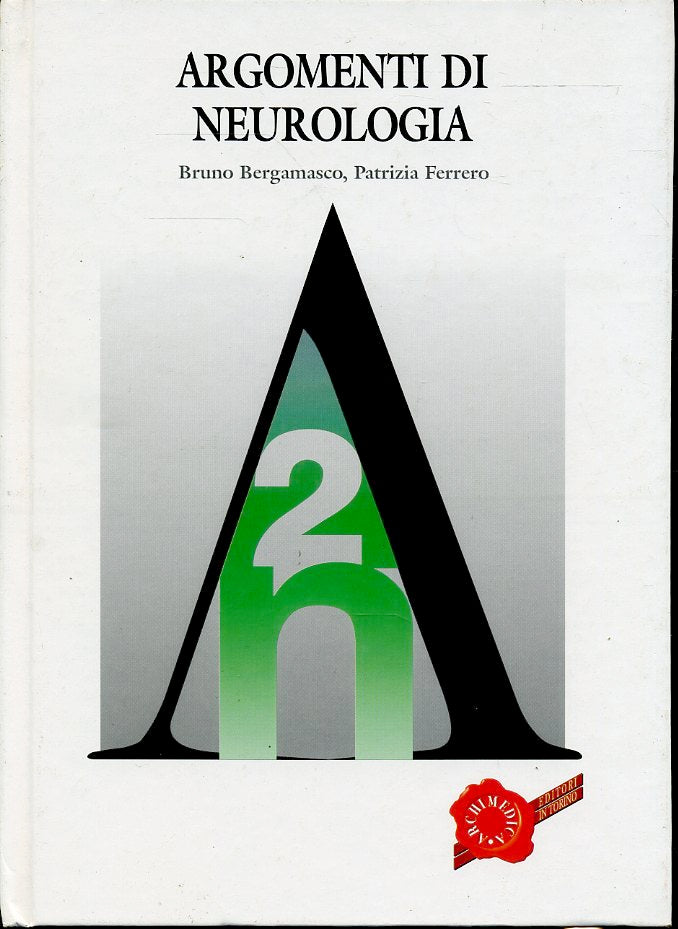 LQ- ARGOMENTI DI NEUROLOGIA - BERGAMASCO FERRERO- ARCHIMEDICA--- 1996- C- ZFS252
