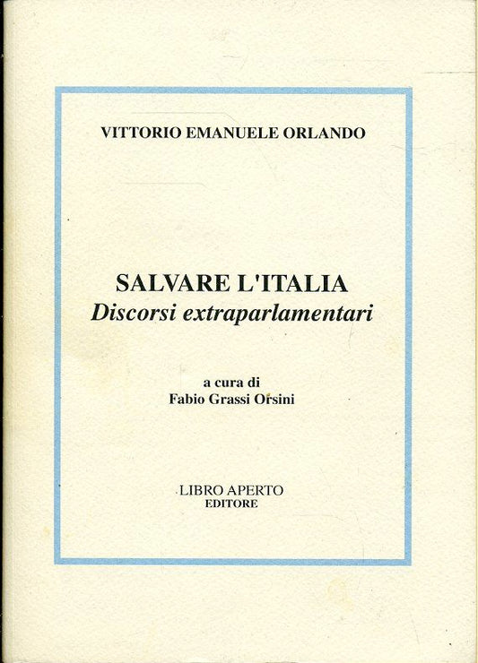 LZ- SALVARE L'ITALIA - VITTORIO EMANUELE ORLANDO- LIBRO APERTO--- 2012- B- ZFS95